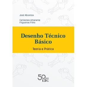 Livro - Desenho Técnico Básico - Teoria e Prática - Abrantes - 1ª edição - Portal do Médico