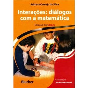 Livro - Interações: Diálogos com a Matemática - Silva - 1ª edição - Portal do Médico