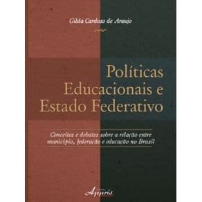 Livro - Políticas Educacionais e Estado Federativo - Araujo - 1ª edição - Portal do Médico