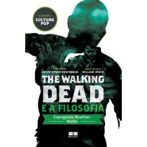 Livro - The Walking Dead e a Filosofia - Robichaud - 1ª edição