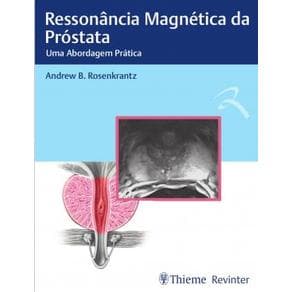 Livro - Ressonância Magnética da Próstata - Rosenkrantz - 1ª edição