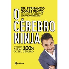 Livro - O Cérebro Ninja - Aprenda A Usar 100% Do Seu Cérebro  - Pinto - 1ª edição - Portal do Médico