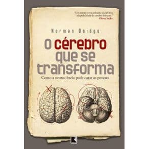 Livro -  O Cérebro que se Transforma - Como a Neurociencia pode curar as pessoas - Doidge - 10 edição - Portal do Médico