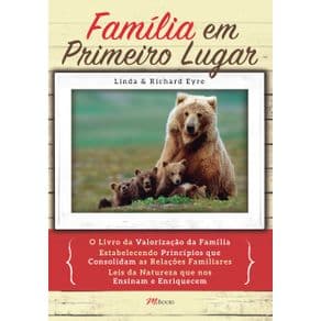 Livro - Família em Primeiro Lugar - Eyre - 1ª edição - Portal do Médico