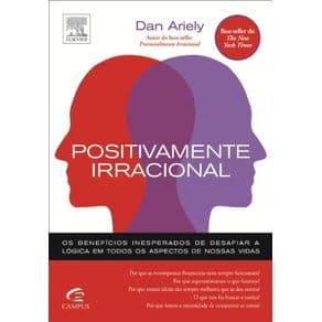 Livro - Positivamente Irracional - Ariely - 1ª edição