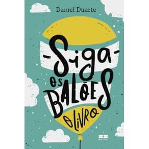 Livro - Siga os Balões - Duarte - 1ª edição