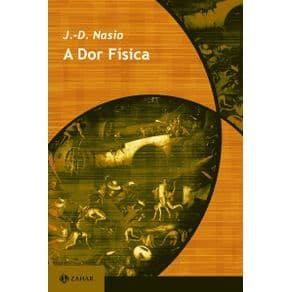 Livro - A dor física - Uma teoria psicanalítica da dor corporal - 1ª edição - Portal do Médico