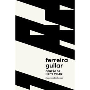 Livro - Dentro Da Noite Veloz - Gullar - 1ª edição - Portal do Médico