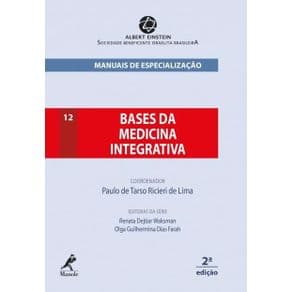 Livro - Bases da Medicina Integrativa - Manole - 2ª edição - Portal do Médico
