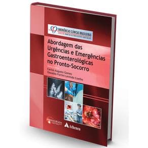 Livro - Abordagens das Urgências e Emergências Gastroenterologicas - Tallo - 1ª edição - Portal do Médico