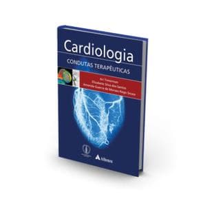 Livro - Cardiologia Condutas Terapêuticas - Timerman - 1ª edição - Portal do Médico
