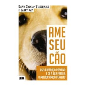 Livro - Ame seu Cão - Stasiewicz - 1ª edição - Portal do Médico
