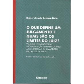 Livro - O que Define um Julgamento e Quais são os Limites do Juiz - Bezerra Neto - 1ª edição - Portal do Médico