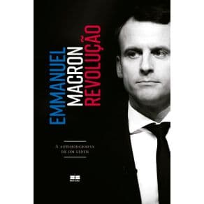 Livro - Revolução - A Autobiografia de um Líder - Macron - 1ª edição