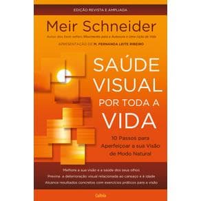 Livro - Saúde Visual por Toda a Vida - Schneider - 1ª edição
