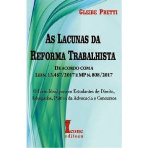Livro - As Lacunas da Reforma Trabalhista - Pretti - 1ª edição - Portal do Médico