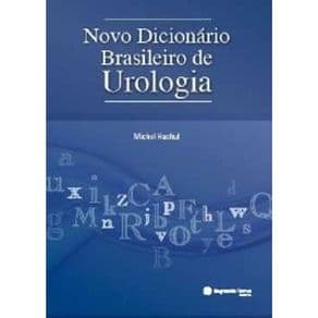 Livro - Novo Dicionário Brasileiro de Urologia - Hachul - 1ª edição - Portal do Médico