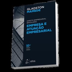 Livro - Direito Empresarial Brasileiro - Empresa e Atuação Empresarial - Mamede - 10ª edição - Portal do Médico