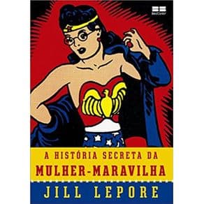 Livro - A História Secreta da Mulher-Maravilha - Assis - 2ª edição - Portal do Médico