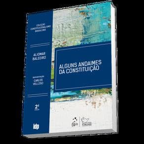 Livro - Alguns Andaimes da Constituição - Coleção Constitucionalismo Brasileiro - Baleeiro - 2ª edição - Portal do Médico