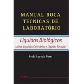 Livro - Manual Roca Técnicas de Laboratorio - Líquidos Biológicos - Neves - 1ª edição - Portal do Médico