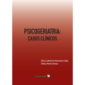 Livro - Psicogeriatria: Casos Clínicos - Cunha - 1 ediçao