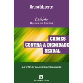 Livro - Crimes Contra a Dignidade Sexual - Gilaberte - 1ª edição - Portal do Médico