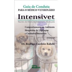Livro - Guia de Conduta para o Médico Veterinário Intensivet - Rabelo - 2ª edição - Portal do Médico