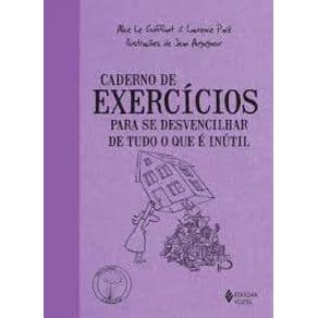 Livro - Caderno de Exercícios para se Desvencilhar de Tudo o que é Inútil - Guiffart - 1ª edição - Portal do Médico