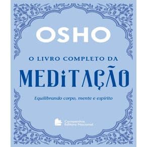 Livro - O Livro Completo Da Meditação - Osho - 1ª edição - Portal do Médico