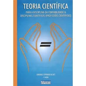 Livro - Teoria Científica Para a Disciplina da Contabilidade e Disciplinas Científicas (Profissões Científicas) - Alves - 1ª edição