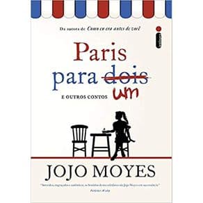 Livro - Paris Para Um e Outros Contos - Moyes - 1ª edição - Portal do Médico