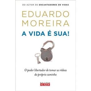Livro - A Vida é Sua - Moreira - 1ª edição - Portal do Médico