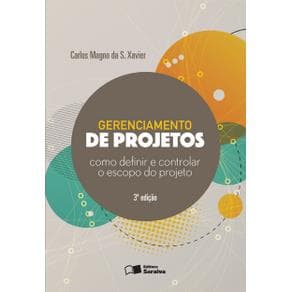 Livro - Gerenciamento de Projetos - Como Definir e Controlar o Escopo do Projeto - Xavier - 3ª edição - Portal do Médico