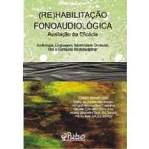 Livro - (RE) Habilitação Fonoaudiológica: Avaliação da Eficácia - Félix - 1ª edição