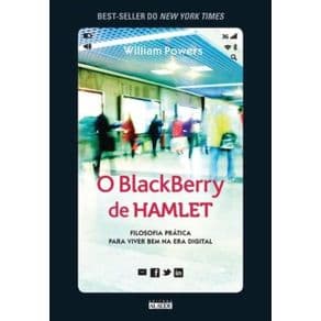 Livro - O BlackBerry de Hamlet – Filosofia prática para viver bem na era digital - Powers - 1ª edição - Portal do Médico