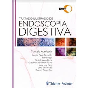 Livro - Tratado Ilustrado de Endoscopia Digestiva - Averbach - SOBED - 1ª edição