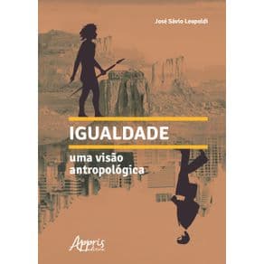 Livro - Igualdade: Uma Visão Antropológica - Leopoldi - 1ª edição - Portal do Médico