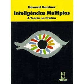 Livro - Inteligências Múltiplas - A Teoria na Prática - Gardner - 1ª edição - Portal do Médico