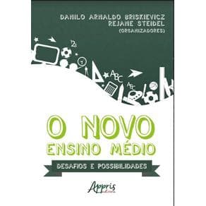 Livro -  O Novo Ensino Médio: Desafios e Possibilidades  - Briskievicz - 1ª edição - Portal do Médico