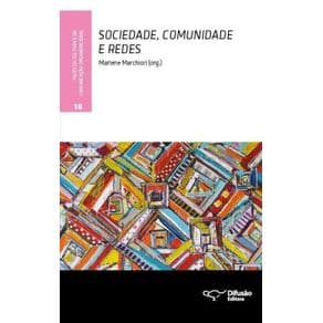 Livro - Sociedade, Comunidade e Redes - Marchiori - 1ª edição