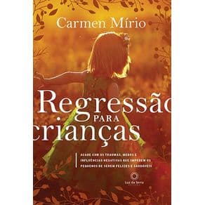 Livro - regressão Para Crianças - Mírio - 1º edição