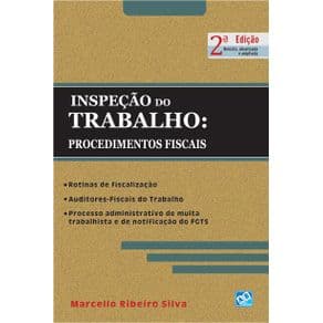 Livro - Inspeção do Trabalho: Procedimento Fiscais - Silva - 2ª edição - Portal do Médico