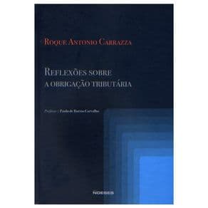 Livro - Reflexões Sobre a Obrigação Tributária - Carrazza - 1ª edição