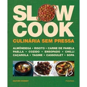 Livro -Slow Cook - Culinária Sem Pressa - Whinney - 1º edição