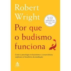 Livro - Por Que O Budismo Funciona - Wright - 1ª edição
