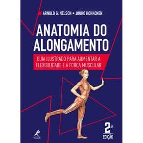 Livro - Anatomia do Alongamento - Nelson - 2ª edição - Portal do Médico