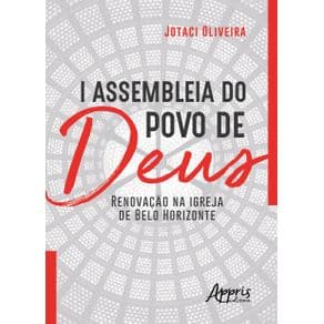 Livro - I Assembleia do Povo de Deus: Renovação na Igreja de Belo Horizonte - Oliveira - 1ª edição - Portal do Médico