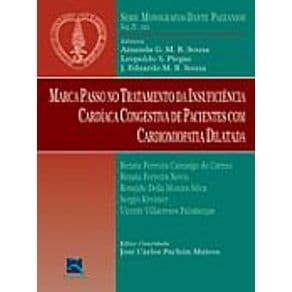 Livro - Marco-Passo no Tratamento da Insuficiência Cardíaca Gongestiva de Pacientes com Cardiomiopatia Dilatada - Dante Pazzanese 2001 IV - 1ª ed... - Portal do Médico