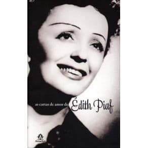 Livro - As Cartas de Amor de Édith Piaf - Capovilla - 1ª edição - Portal do Médico